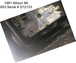 1981 Allison Mt 653 Serial # D12133