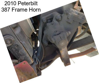 2010 Peterbilt 387 Frame Horn