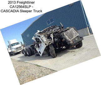 2013 Freightliner CA12564SLP - CASCADIA Sleeper Truck