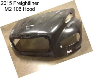 2015 Freightliner M2 106 Hood