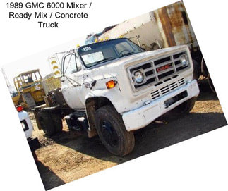 1989 GMC 6000 Mixer / Ready Mix / Concrete Truck