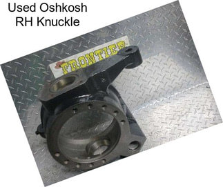 Used Oshkosh RH Knuckle