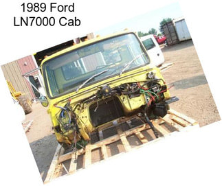 1989 Ford LN7000 Cab