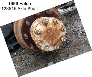 1996 Eaton 128515 Axle Shaft