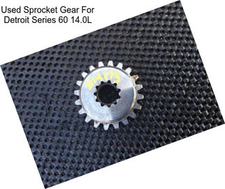 Used Sprocket Gear For Detroit Series 60 14.0L