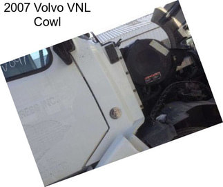 2007 Volvo VNL Cowl