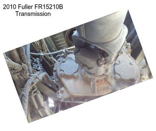 2010 Fuller FR15210B Transmission