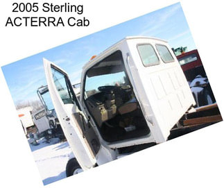 2005 Sterling ACTERRA Cab