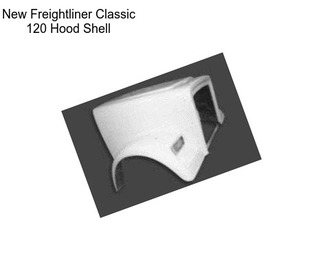 New Freightliner Classic 120 Hood Shell