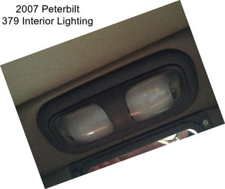 2007 Peterbilt 379 Interior Lighting