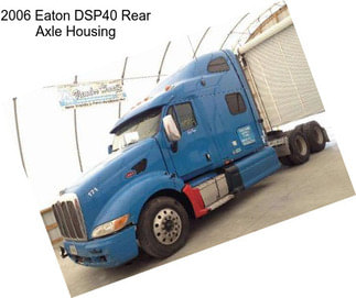 2006 Eaton DSP40 Rear Axle Housing