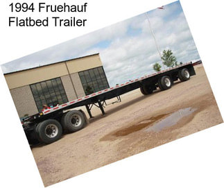 1994 Fruehauf Flatbed Trailer