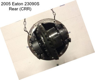 2005 Eaton 23090S Rear (CRR)