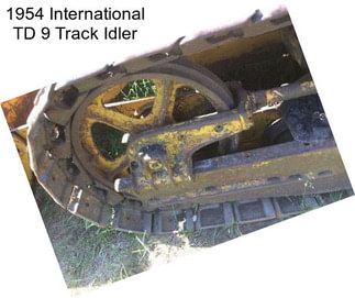 1954 International TD 9 Track Idler