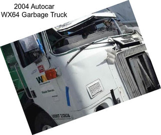 2004 Autocar WX64 Garbage Truck