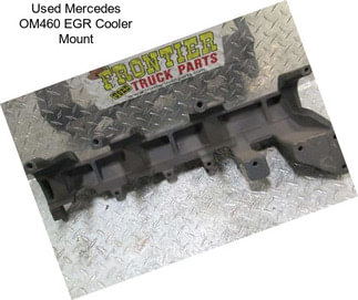 Used Mercedes OM460 EGR Cooler Mount