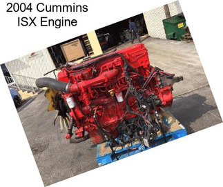 2004 Cummins ISX Engine
