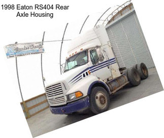 1998 Eaton RS404 Rear Axle Housing