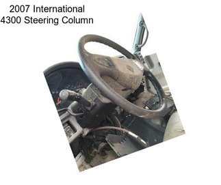 2007 International 4300 Steering Column