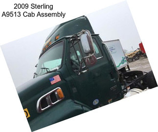 2009 Sterling A9513 Cab Assembly