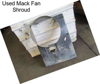 Used Mack Fan Shroud