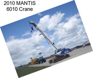 2010 MANTIS 6010 Crane