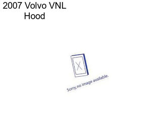 2007 Volvo VNL Hood