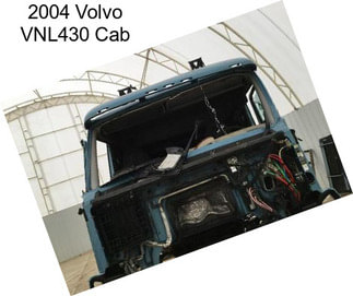 2004 Volvo VNL430 Cab