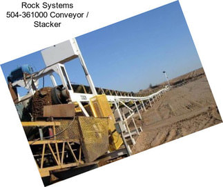 Rock Systems 504-361000 Conveyor / Stacker