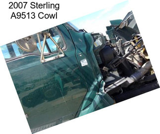 2007 Sterling A9513 Cowl