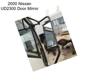 2000 Nissan UD2300 Door Mirror