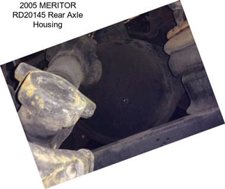 2005 MERITOR RD20145 Rear Axle Housing