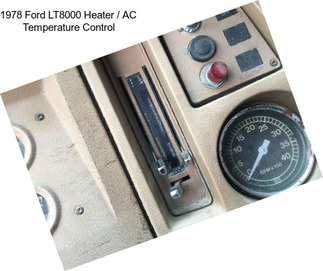 1978 Ford LT8000 Heater / AC Temperature Control