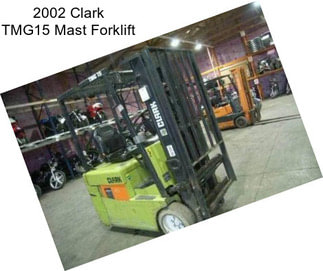 2002 Clark TMG15 Mast Forklift