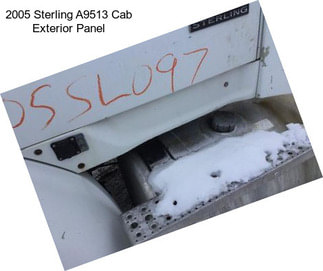 2005 Sterling A9513 Cab Exterior Panel