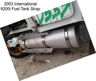 2003 International 9200i Fuel Tank Strap