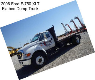 2006 Ford F-750 XLT Flatbed Dump Truck