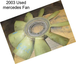 2003 Used mercedes Fan