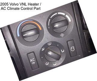 2005 Volvo VNL Heater / AC Climate Control Part