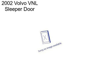 2002 Volvo VNL Sleeper Door