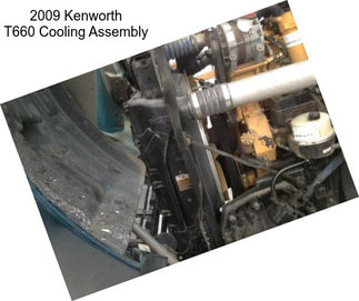 2009 Kenworth T660 Cooling Assembly