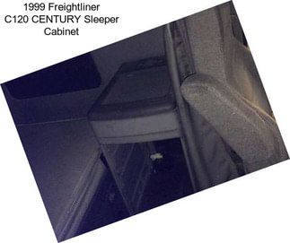 1999 Freightliner C120 CENTURY Sleeper Cabinet