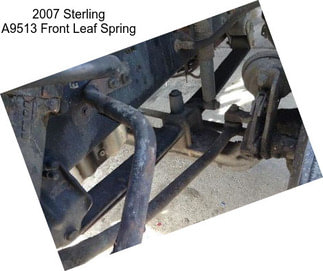 2007 Sterling A9513 Front Leaf Spring