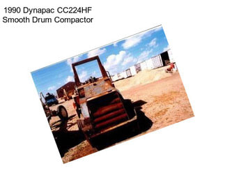 1990 Dynapac CC224HF Smooth Drum Compactor