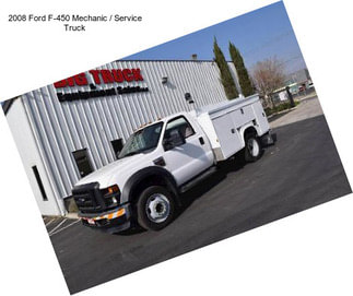 2008 Ford F-450 Mechanic / Service Truck