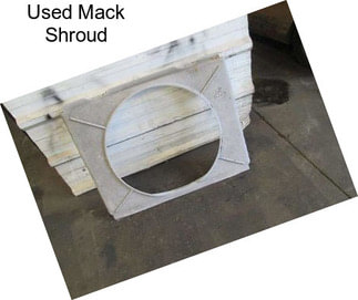 Used Mack Shroud