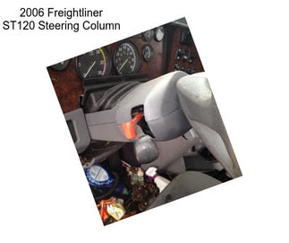 2006 Freightliner ST120 Steering Column