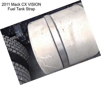 2011 Mack CX VISION Fuel Tank Strap