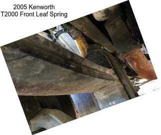 2005 Kenworth T2000 Front Leaf Spring