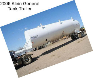 2006 Klein General Tank Trailer